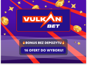 vulkan bet bonus bez depozytu